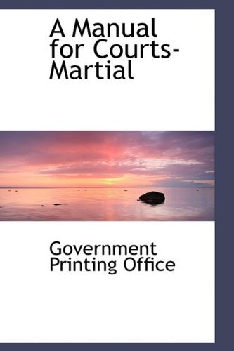 Cover for Government Printing Office · A Manual for Courts-martial (Pocketbok) (2009)