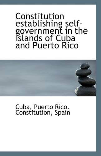 Cover for Cuba · Constitution Establishing Self-government in the Islands of Cuba and Puerto Rico (Pocketbok) (2009)