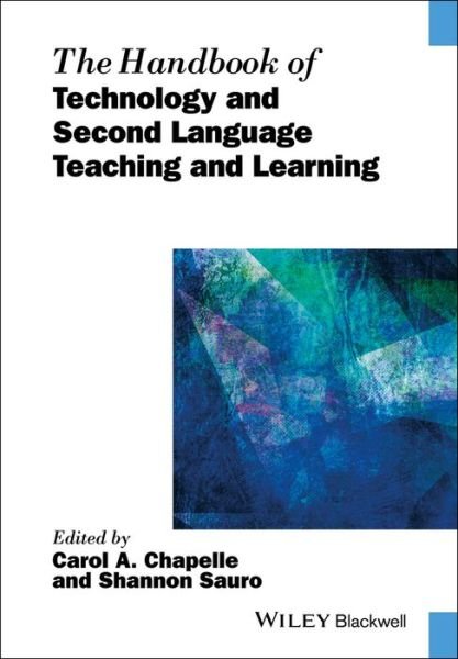 Cover for CA Chapelle · The Handbook of Technology and Second Language Teaching and Learning - Blackwell Handbooks in Linguistics (Hardcover bog) (2017)