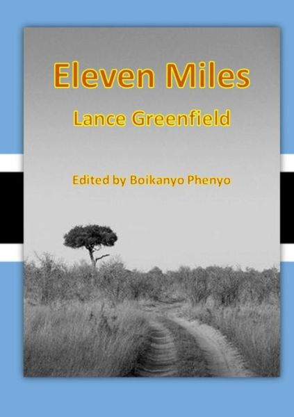 Cover for Lance Greenfield · Eleven Miles (Paperback Book) (2015)