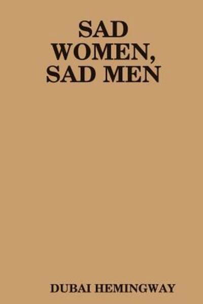 Cover for Dubai Hemingway · Sad Women, Sad Men (Pocketbok) (2016)