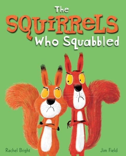 Squirrels Who Squabbled - Rachel Bright - Kirjat - Scholastic, Incorporated - 9781338538038 - tiistai 17. syyskuuta 2019