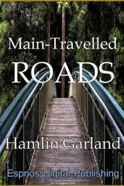 Cover for Hamlin Garland · Main-Travelled Roads (Pocketbok) (2016)