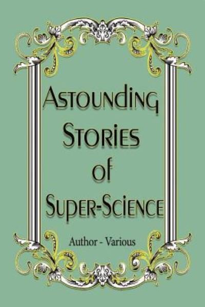 Cover for Author -Various · Astounding Stories of Super-Science (Paperback Book) (2024)