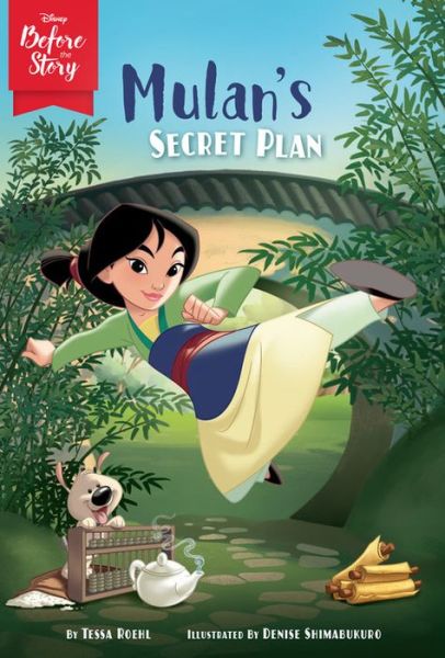 Cover for Tessa Roehl · Disney Before the Story: Mulan's Secret Plan - Disney Before the Story (Paperback Book) (2020)