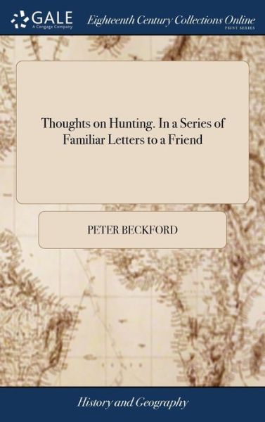 Cover for Peter Beckford · Thoughts on Hunting. in a Series of Familiar Letters to a Friend (Hardcover Book) (2018)