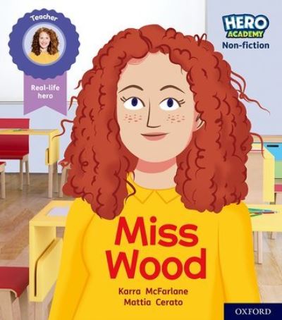 Cover for Karra McFarlane · Hero Academy Non-fiction: Oxford Level 3, Yellow Book Band: Miss Wood - Hero Academy Non-fiction (Paperback Book) (2021)