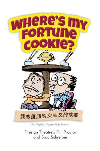 Phil Proctor · Where's My Fortune Cookie? (Paperback Book) (2024)