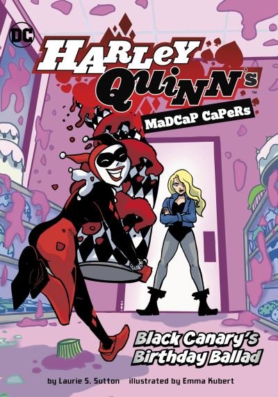 Cover for Laurie S. Sutton · Black Canary's Birthday Ballad - Harley Quinn's Madcap Capers (Paperback Book) (2023)