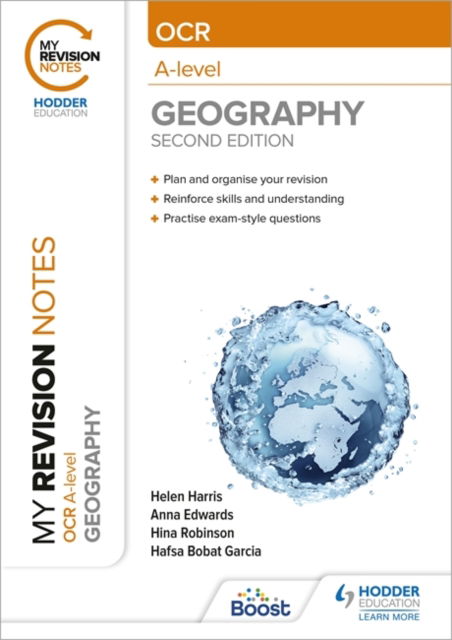 My Revision Notes: OCR A-Level Geography: Second Edition - My Revision Notes - Helen Harris - Books - Hodder Education - 9781398347038 - October 13, 2022