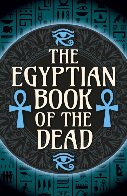 Cover for EA Wallis Budge · The Egyptian Book of the Dead - Arcturus Classics (Pocketbok) (2024)