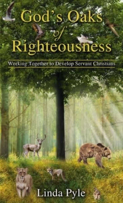 Cover for Linda Pyle · God's Oaks of Righteousness (Paperback Book) (2019)