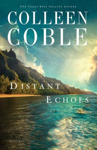 Cover for Colleen Coble · Distant Echoes - Aloha Reef Series (Taschenbuch) [Reprint edition] (2014)