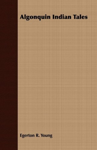 Cover for Egerton R. Young · Algonquin Indian Tales (Paperback Bog) (2008)