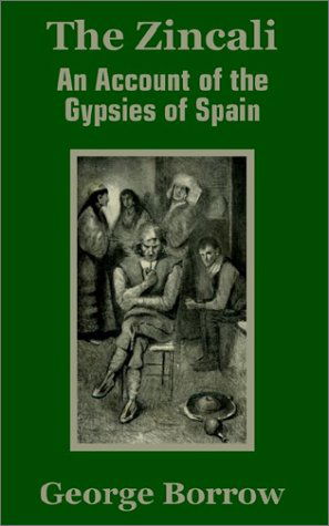 Cover for George Borrow · The Zincali: An Account of the Gypsies of Spain (Paperback Book) (2002)