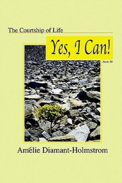 Cover for Amilie Diamant-Holmstrom · The Courtship of Life: Book III (Hardcover Book) (2004)