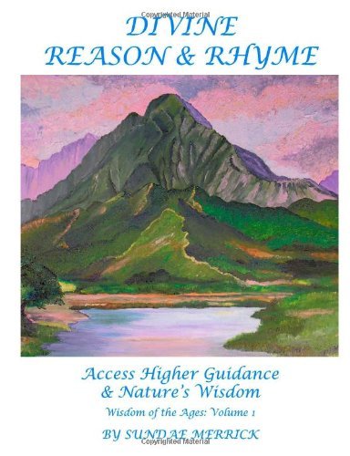 Cover for Sundae Merrick · Divine Reason &amp; Rhyme: Access Higher Guidance and Nature's Wisdom (Paperback Book) (2007)