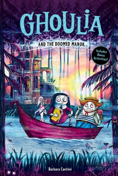 Cover for Barbara Cantini · Ghoulia and the Doomed Manor (Ghoulia Book #4) - Ghoulia (Hardcover Book) (2021)