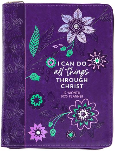 I Can Do All Things Through Christ 2025 Planner -  - Books - BroadStreet Publishing - 9781424569038 - September 3, 2024