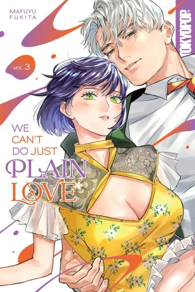Cover for Mafuyu Fukita · We Can't Do Just Plain Love, Volume 3: She's Got a Fetish, Her Boss Has Low Self-Esteem - We Can't Do Just Plain Love (Paperback Bog) (2024)