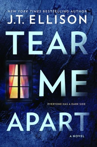 Cover for J T Ellison · Tear Me Apart (Hardcover Book) (2018)