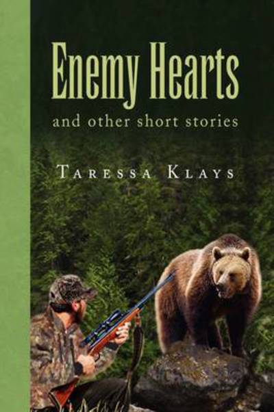 Cover for Taressa Klays · Enemy Hearts (Hardcover Book) (2009)