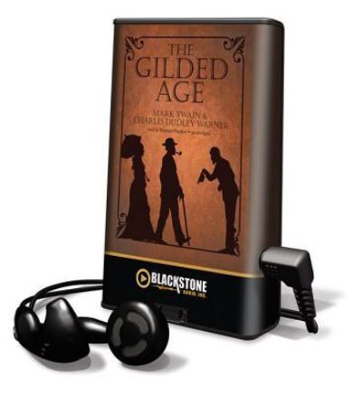 The Gilded Age - Charles Dudley Warner - Other - Blackstone Audiobooks - 9781441782038 - July 1, 2011