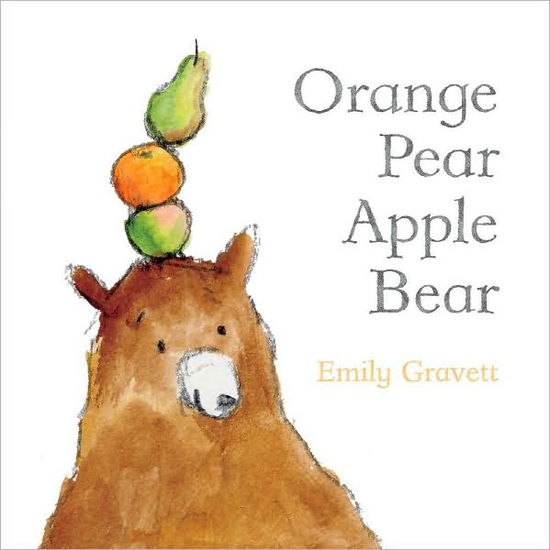 Orange Pear Apple Bear - Emily Gravett - Livres - Little Simon - 9781442420038 - 23 août 2011