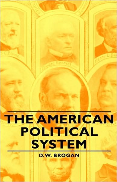 Cover for D. W. Brogan · The American Political System (Hardcover Book) (2008)