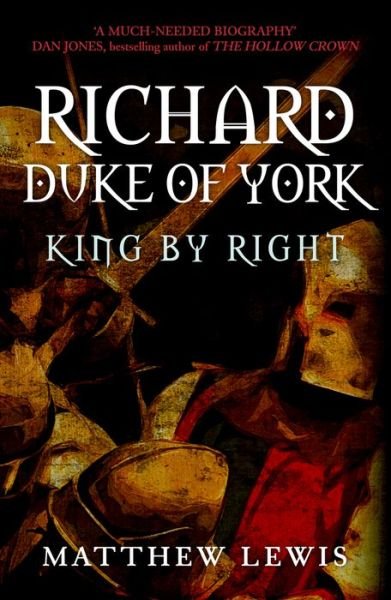 Cover for Matthew Lewis · Richard, Duke of York: King by Right (Paperback Book) (2017)