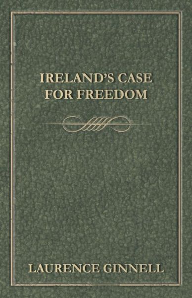 Cover for Laurence Ginnell · Ireland's Case for Freedom (Paperback Book) (2012)