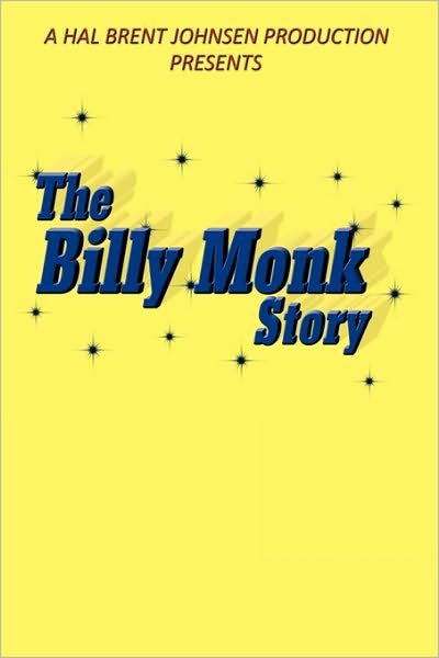 Cover for Hal Brent Johnsen · The Billy Monk Story (Innbunden bok) (2009)