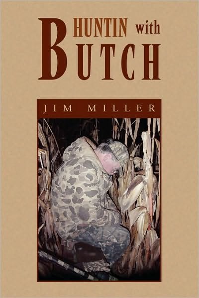 Cover for Jim Miller · Huntin with Butch (Taschenbuch) (2009)