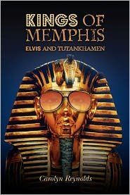 Cover for Carolyn Reynolds · Kings of Memphis: Elvis and Tutankhamen (Paperback Book) (2012)