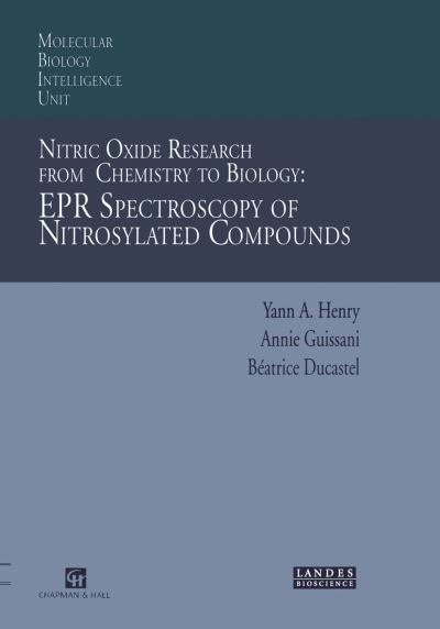 Cover for Yann A. Henry · Nitric Oxide Research from Chemistry to Biology: EPR Spectroscopy of Nitrosylated Compounds - Molecular Biology Intelligence Unit (Paperback Book) [Softcover reprint of the original 1st ed. 1997 edition] (2013)