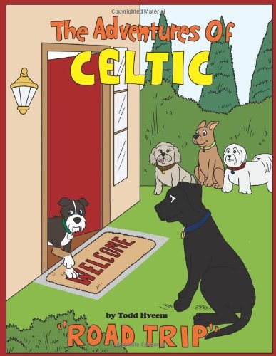 Todd Hveem · The Adventures of Celtic: Road Trip (Paperback Book) (2011)