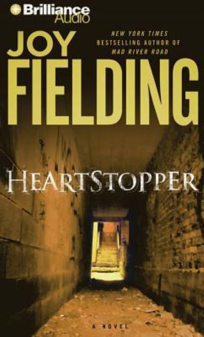 Heartstopper - Joy Fielding - Music - Brilliance Audio - 9781469234038 - 2013