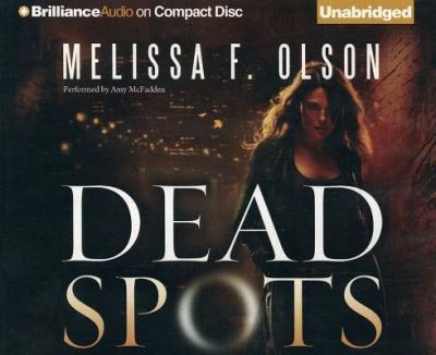 Dead Spots - Melissa F. Olson - Muzyka - Brilliance Audio - 9781469247038 - 30 października 2012