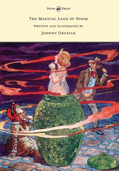 Cover for Johnny Gruelle · The Magical Land of Noom - Written and Illustrated by Johnny Gruelle (Paperback Book) (2014)