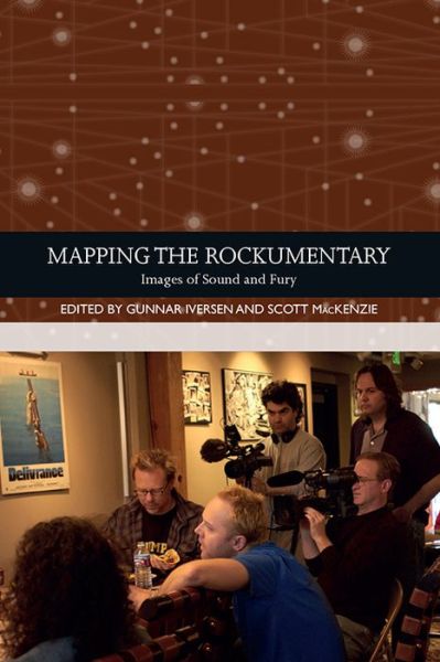 Cover for Mapping the Rockumentary: Images of Sound and Fury - Traditions in World Cinema (Paperback Book) (2023)