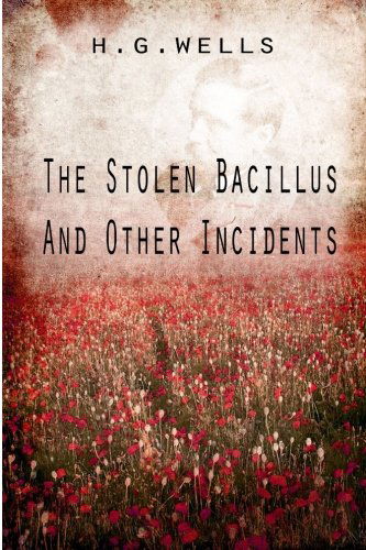Cover for H. G. Wells · The Stolen Bacillus and Other Incidents (Paperback Bog) (2012)