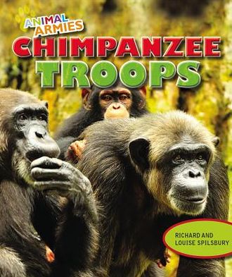 Chimpanzee troops - Louise Spilsbury - Książki - PowerKids Press - 9781477703038 - 30 stycznia 2013