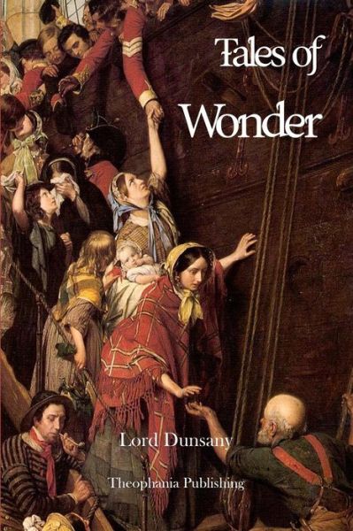 Tales of Wonder - Edward John Moreton Dunsany - Książki - Createspace - 9781479163038 - 21 sierpnia 2012