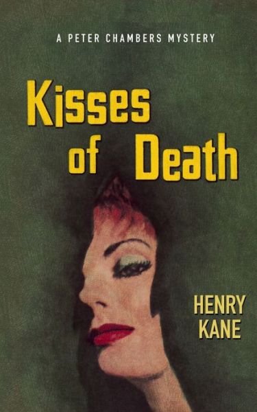Cover for Henry Kane · Kisses of Death (Paperback Book) (2019)