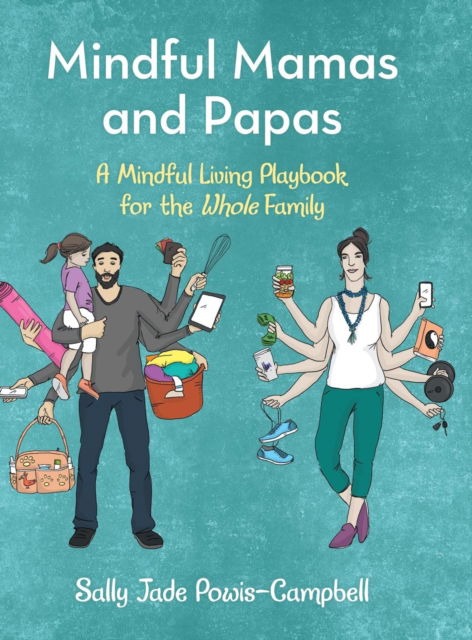 Cover for Sally Jade Powis-Campbell · Mindful Mamas and Papas (Hardcover Book) (2019)