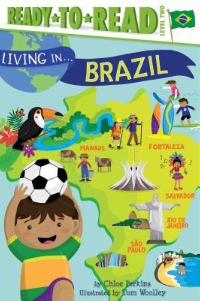 Living in . . . Brazil - Chloe Perkins - Livres - Simon Spotlight - 9781481452038 - 2 février 2016