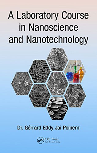 Cover for Gerrard Eddy Jai Poinern · A Laboratory Course in Nanoscience and Nanotechnology (Innbunden bok) (2014)