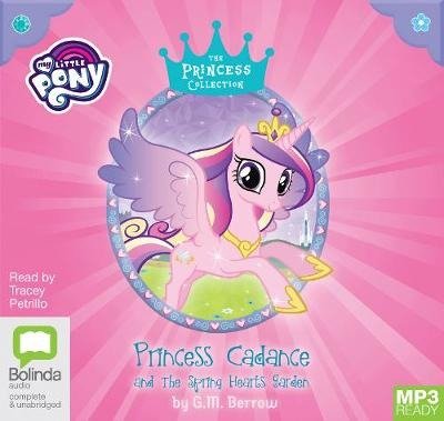 Cover for G. M. Berrow · Princess Cadance and the Spring Hearts Garden - My Little Pony: The Princess Collection (Lydbog (MP3)) [Unabridged edition]