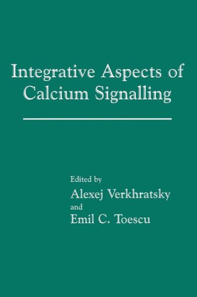 Cover for Alexej Verkhratsky · Integrative Aspects of Calcium Signalling (Paperback Book) [Softcover reprint of the original 1st ed. 1998 edition] (2013)