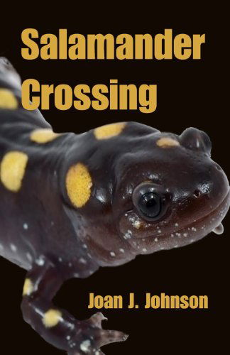 Joan J Johnson · Salamander Crossing (Paperback Book) (2013)